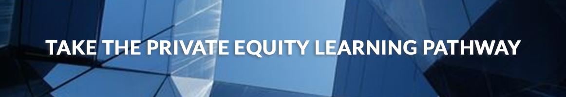 Take the Private Equity Learning Pathway today!
